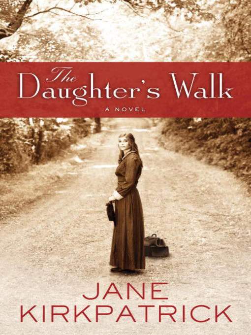 Title details for The Daughter's Walk by Jane Kirkpatrick - Wait list